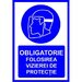 Placuta obligatorie folosirea vizierei de protectie